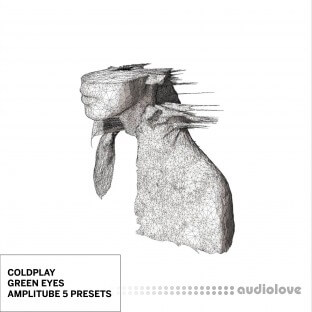 Charlie Narduzzo Green Eyes Coldplay Amplitube 5 Presets