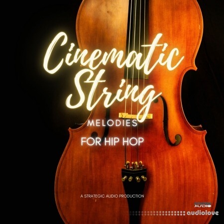 Strategic Audio Cinematic String Melodies for Hip Hop