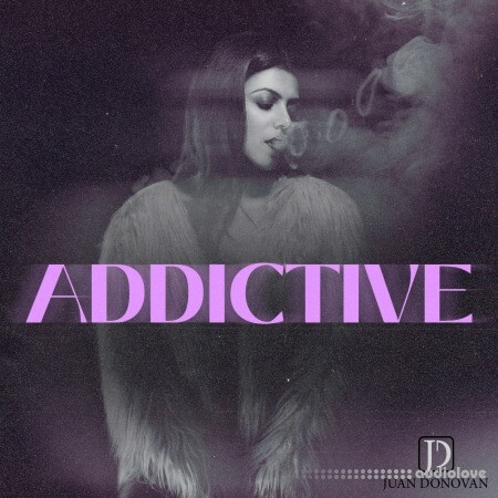 Juan Donovan Addictive
