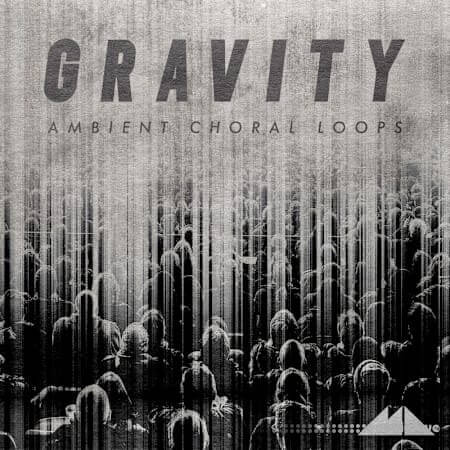 Modeaudio Gravity - Ambient Choral Loops WAV