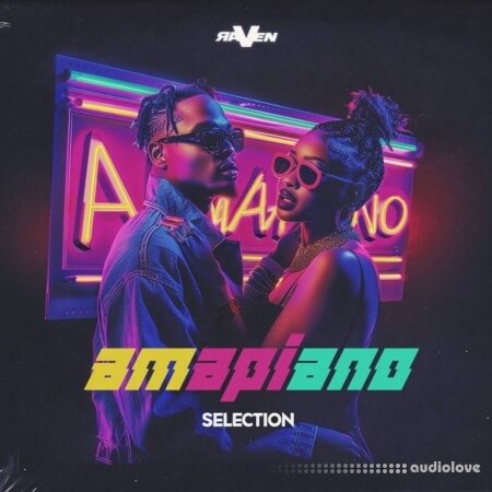 Raven Amapiano Selection