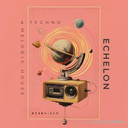Zenhiser Echelon - Melodic House And Techno WAV
