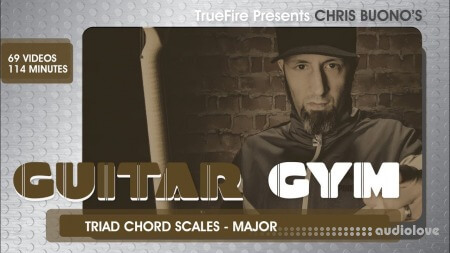TrueFire Chris Buono Guitar Gym Triad Chord Scales Major TUTORiAL