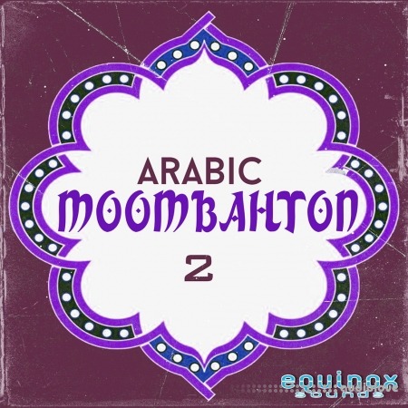 Equinox Sounds Arabic Moombahton 2 WAV MiDi Equinox Sounds Arabic Moombahton 2 WAV MiDi