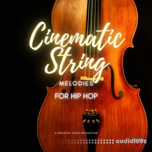Strategic Audio Cinematic String Melodies for Hip Hop