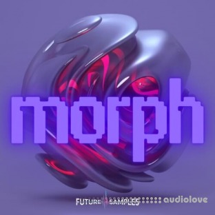Future Samples Morph - Future Bass