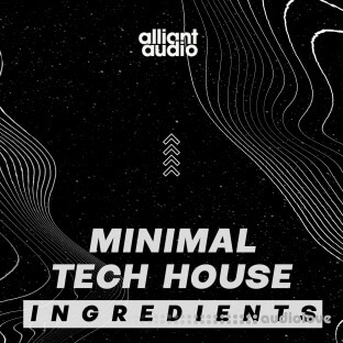 Alliant Audio Minimal Tech House Ingredients