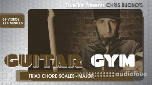 TrueFire Chris Buono Guitar Gym Triad Chord Scales Major
