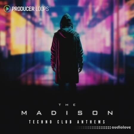 Producer Loops The Madison Techno Club Anthems