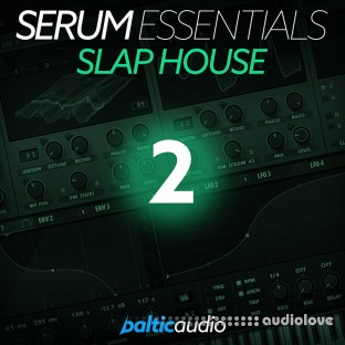Baltic Audio Serum Essentials Vol 2: Slap House