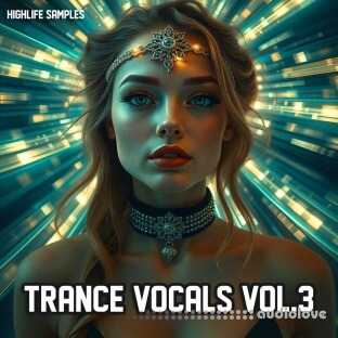 HighLife Samples Trance Vocals Vol 3