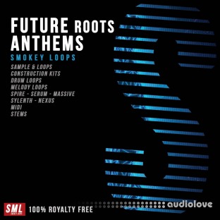 Smokey Loops Future Roots Anthems