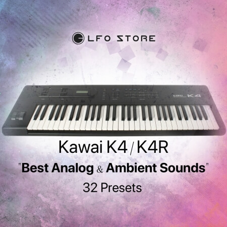LFO Store Kawai K4/K4R Best Analog and Ambient Sounds Synth Presets