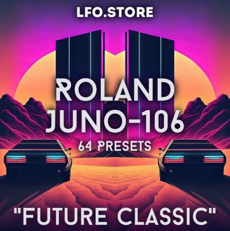 LFO Store Roland Juno-106 Future Classic Soundset Synth Presets