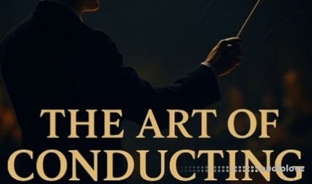 SkillShare The Art of Conducting Fundamentals of Music Series TUTORiAL