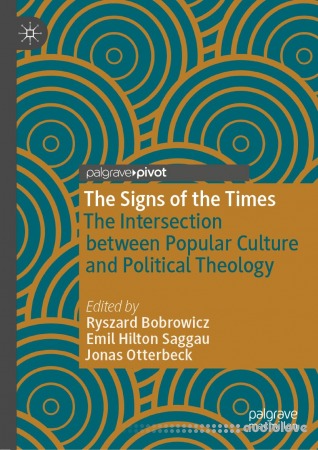 The Signs of the Times: The Intersection between Popular Culture and Political Theology