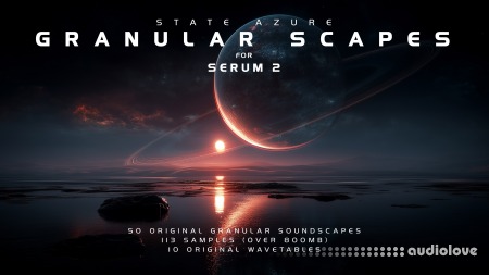 State Azure Granular Scapes Soundpack for Serum 2