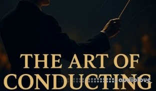 SkillShare The Art of Conducting Fundamentals of Music Series
