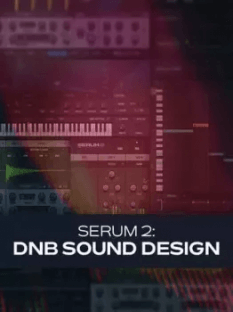 Groove3 Serum 2: DnB Sound Design