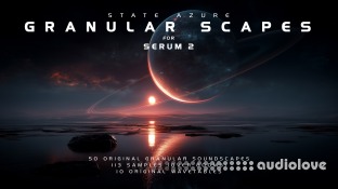 State Azure Granular Scapes Soundpack for Serum 2