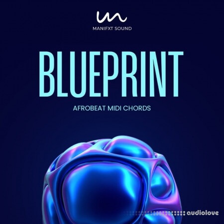 Manifxt Sound Blueprint – Afrobeats Midi Chord Pack
