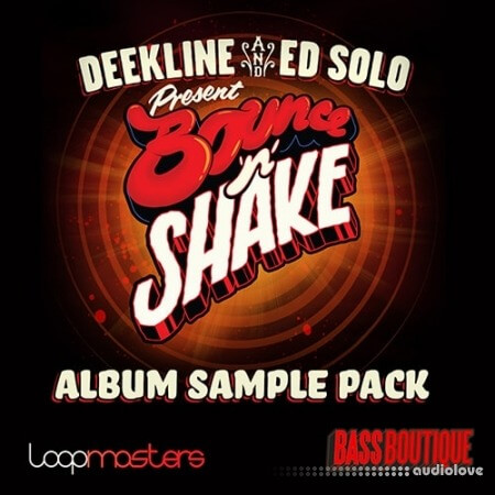 Bass Boutique Deekline and Ed Solo Present Bounce n Shake