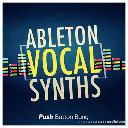Push Button Bang Ableton Vocal Synths