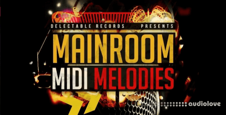 Delectable Records Mainroom MIDI Melodies