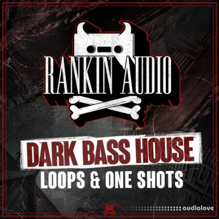 Rankin Audio Dark Bass House Loops and One Shots