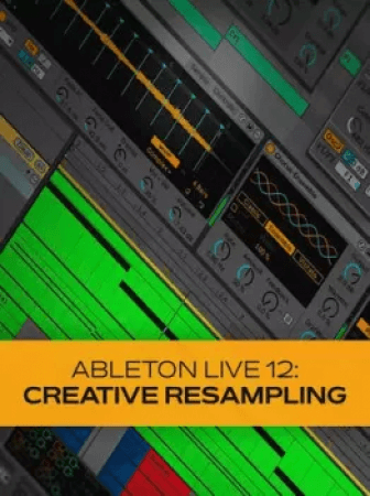 Groove3 Ableton Live 12 Creative Resampling