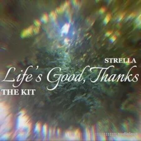 Strella Life's Good Thanks. The Kit WAV MiDi Synth Presets