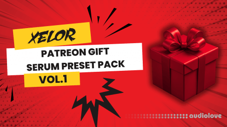Xelor Patreon Gift Serum 2 Preset Pack Vol.1 Synth Presets