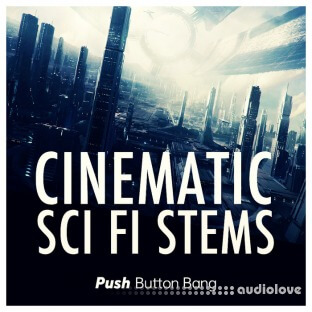 Push Button Bang Cinematic Sci Fi Stems