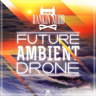 Rankin Audio Future Ambient Drone