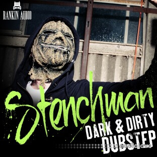 Rankin Audio Stenchman Dark and Dirty Dubstep