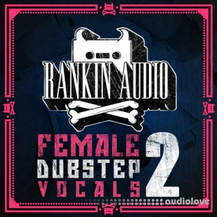 Rankin Audio Female Dubstep Vocals 2