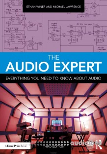 The Audio Expert: Everything You Need to Know About Audio, 3rd Edition