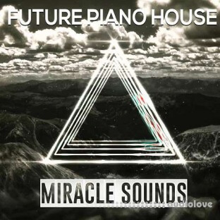 Miracle Sounds Future Piano House