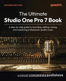 The Ultimate Studio One Pro 7 Book, 2nd Edition