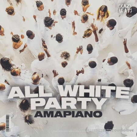 Crazy Beats All White Party Amapiano