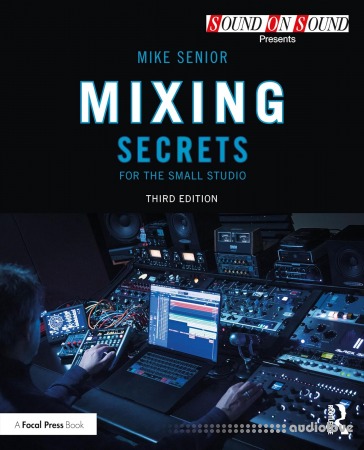 Mixing Secrets for the Small Studio, 3rd Edition