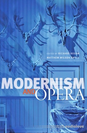 Modernism and Opera