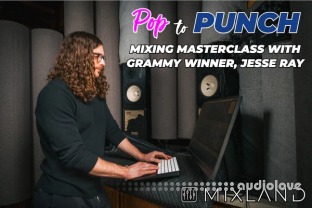 Mixland Pop to Punch Mixing Masterclass with Grammy Winner Jesse Ray