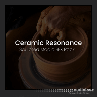 Ocean Radio Station Ceramic Resonance Sculpted Magic SFX Pack