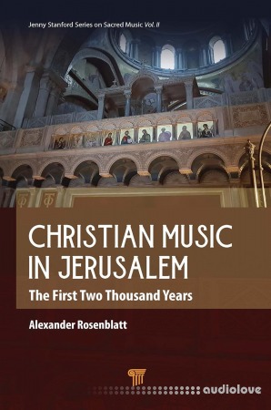 Christian Music in Jerusalem: The First Two Thousand Years