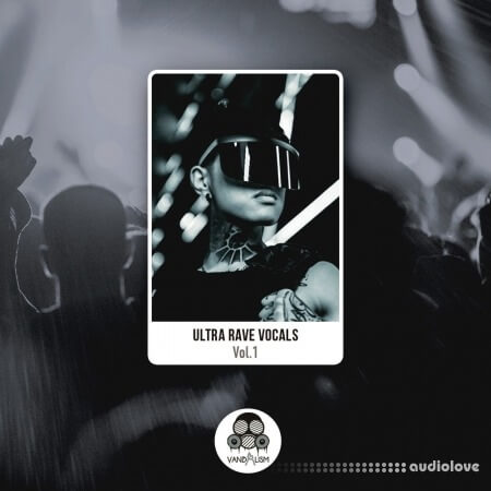 Vandalism Ultra Rave Vocals