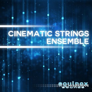 Equinox Sounds Cinematic Strings Ensemble