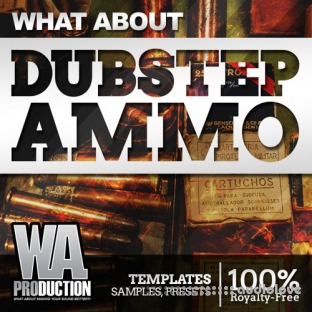 WA Production What About Dubstep Ammo