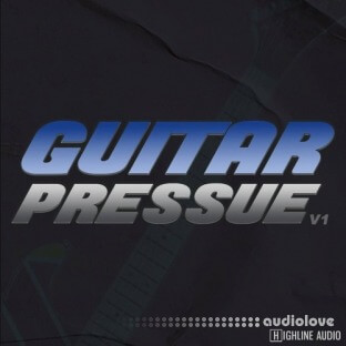 Highline Audio Guitar Pressure Volume 1