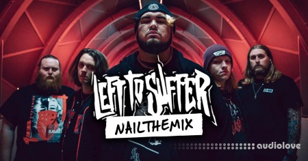 Nail The Mix Matt Thomas mixes Left To Suffer Disappoint Me